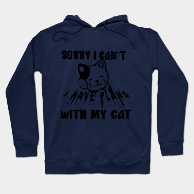 sorry i can't i have plans with my cat Hoodie by stof beauty